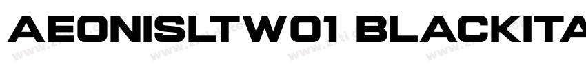 AeonisLTW01 BlackIta字体转换